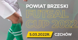 Powiat Brzeski Futsal Cup 2022 - terminarz